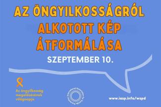 Az Öngyilkosság Megelózési Világnapja, 09.10.